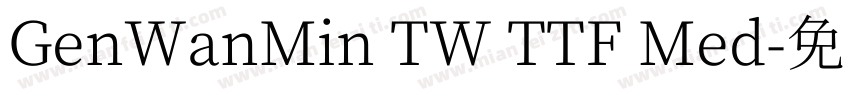 GenWanMin TW TTF Med字体转换